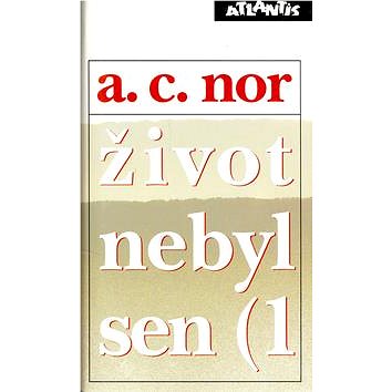 

Život nebyl sen (1