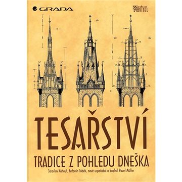 

Tesařství: Tradice z pohledu dneška