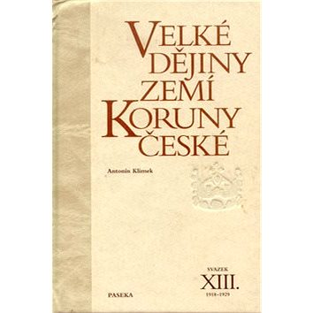 

Velké dějiny zemí Koruny české XIII.: 1918-1929