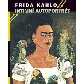 

Frida Kahlo: Intimní autoportrét