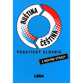 

Praktický slovník Ruština Čeština: s novými výrazy