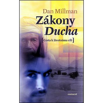 

Zákony Ducha: Cesta k životnímu cíli