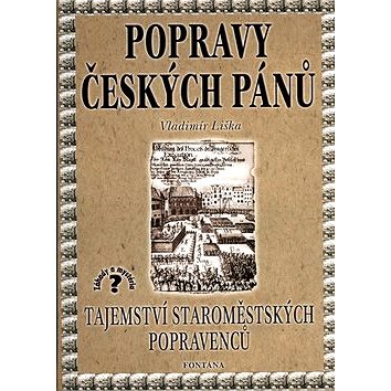 

Popravy českých pánů: Tajemství staroměstských popravenců