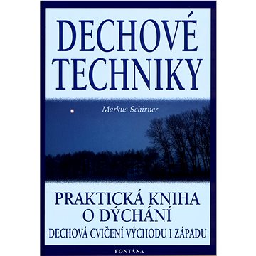 

Dechové techniky: Praktická kniha o dýchání