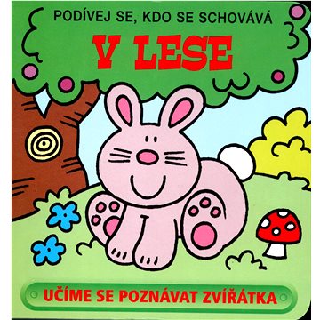 

V lese: Podívej se, kdo se schovává