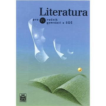 

Literatura pro IV. ročník gymnázií a SOŠ