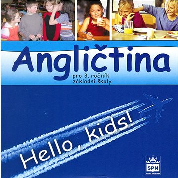 

Angličtina pro 3.ročník základní školy: Hello, kids!