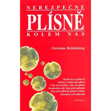 

Nebezpečné plísně kolem nás: Mykóz krve přibývá Příčiny rozšiřování plísní