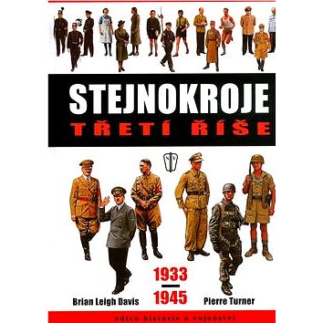 

Stejnokroje třetí říše 1933-1945