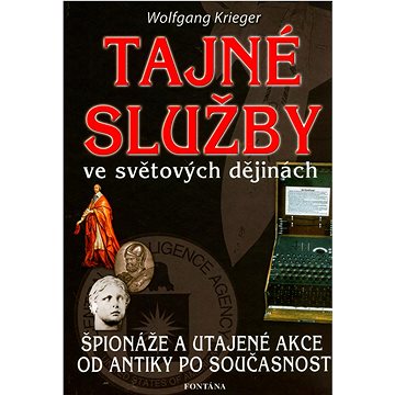 

Tajné služby: ve světových dějinách