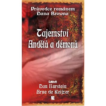 

Tajemství andělů a démonů: Průvodce románem Dana Browna