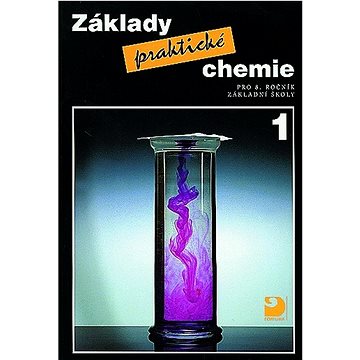 

Základy praktické chemie 1: pro 8. ročník základní školy