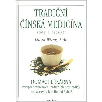 

Tradiční čínská medicína: rady a recepty