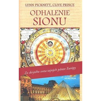 

Odhalenie Sionu: Zo skrytého sveta tajných pánov Európy