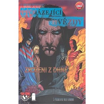 

Vycházející hvězdy: Zrozeni z ohně: Vycházející hvězdy 1