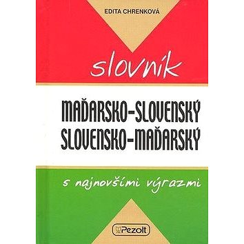 

Maďarsko - slovenský slovensko - maďarský slovník s najnovšími výrazmi