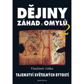 

Dějiny záhad a omylů: Tajemství světelných bytostí