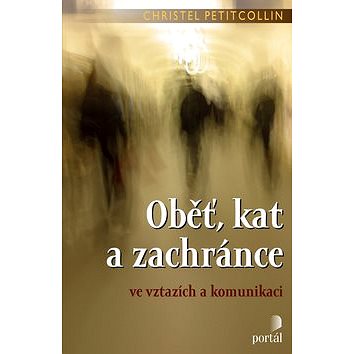 

Oběť, kat a zachránce