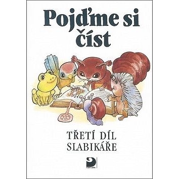 

Pojďme si číst: Třetí díl slabikáře
