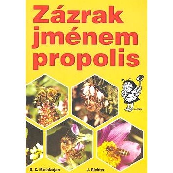 

Zázrak jménem propolis