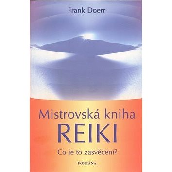 

Mistrovská kniha Reiki