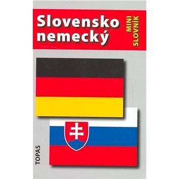

Slovensko-nemecký a nemecko-slovenský minislovník