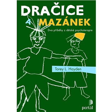 

Dračice a mazánek: Dva příběhy z dětské psychoterapie