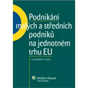 

Podnikání malých a středních podniků na jednotném trhu EU