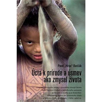 

Úcta k prírode a úsmev ako zmysel života