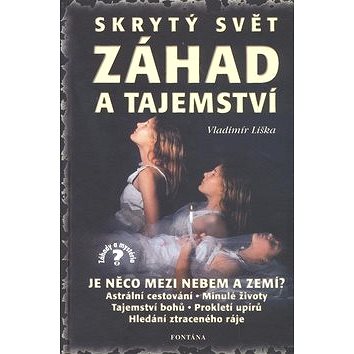 

Skrytý svět záhad a tajemství