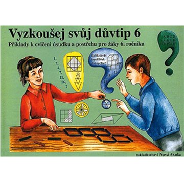

Vyzkoušej svůj důvtip 6: Příklady k cvičení úsudku a postřehu pro žáky 6. ročníku