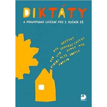 

Diktáty a pravopisná cvičení pro 3. ročník ZŠ