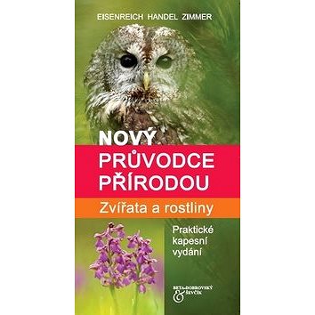 

Nový průvodce přírodou: Zvířata a rostliny