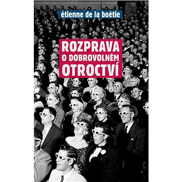 

Rozprava o dobrovolném otroctví