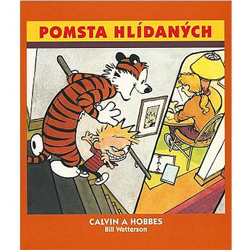 Calvin a Hobbes Pomsta hlídaných - Kniha