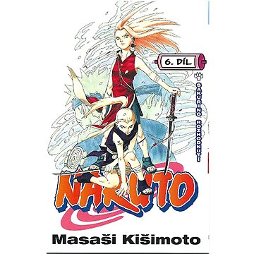 Naruto 6 Sakuřino rozhodnutí - Kniha