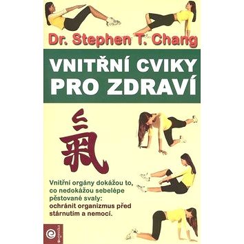 

Vnitřní cviky pro zdraví