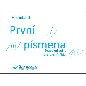 

Písanka 3 První písmena: Pracovní sešit pro první třídu