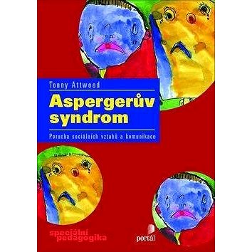 

Aspergerův syndrom: Porucha sociálních vztahů a komunikace