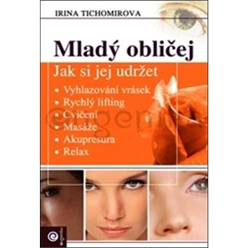 

Mladý obličej: Jak si jej udržet