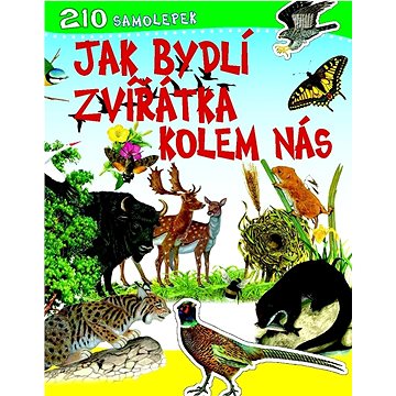 

Jak bydlí zvířátka kolem nás