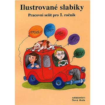

Ilustrované slabiky: pracovní sešit pro 1. ročník