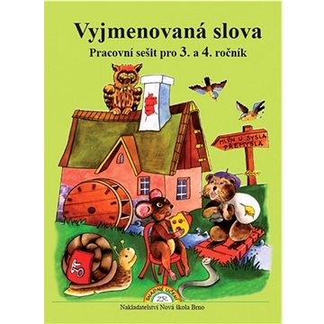 

Vyjmenovaná slova: Pracovní sešit pro 3. a 4. ročník