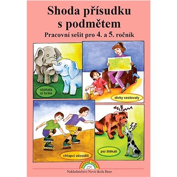 

Shoda přísudku s podmětem Pracovní sešit pro 4. a 5. ročník