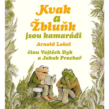 

Kvak a Žbluňk jsou kamarádi