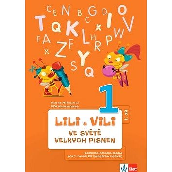 

Lili a Vili 1 ve světě velkých písmen: Učebnice českého jazyka pro 1. ročník ZŠ (genetická metoda);