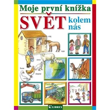 

Moje první knížka Svět kolem nás