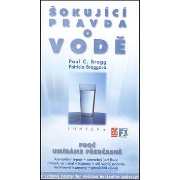 

Šokující pravda o vodě: Proč umíráme předčasně