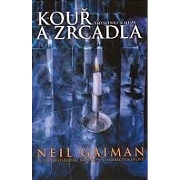 

Kouř a zrcadla