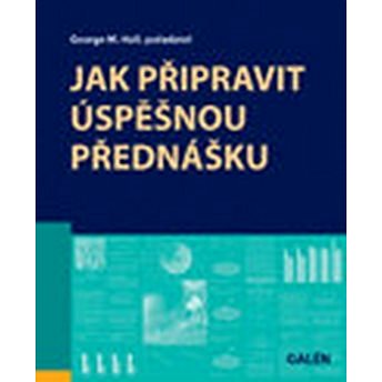 

Jak připravit úspěšnou přednášku